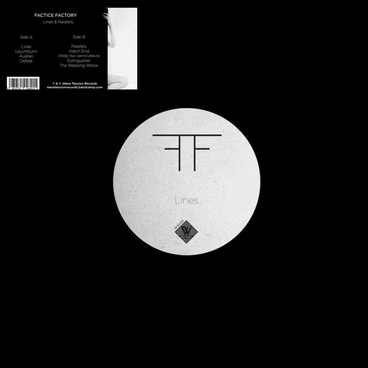 Factice Factory - Lines & Parallels | Wave Tension Records (W10.02) Factice Factory - Lines & Parallels | Wave Tension Records (W10.02)