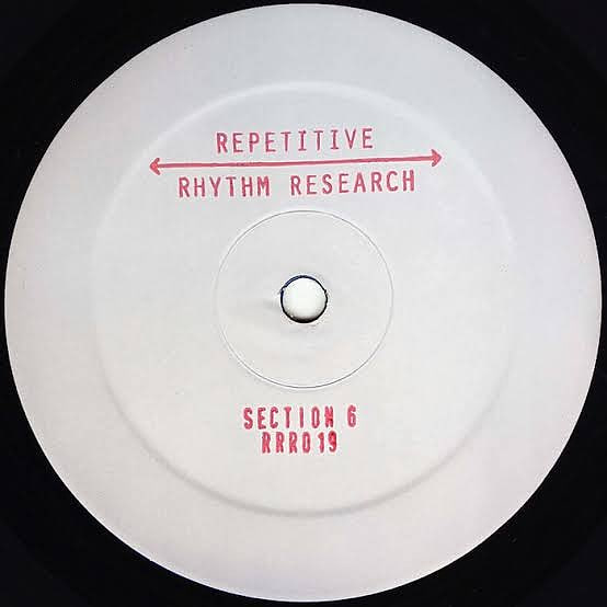 Section 6 - Part 2 | Repetitive Rhythm Research (RRR019) - main