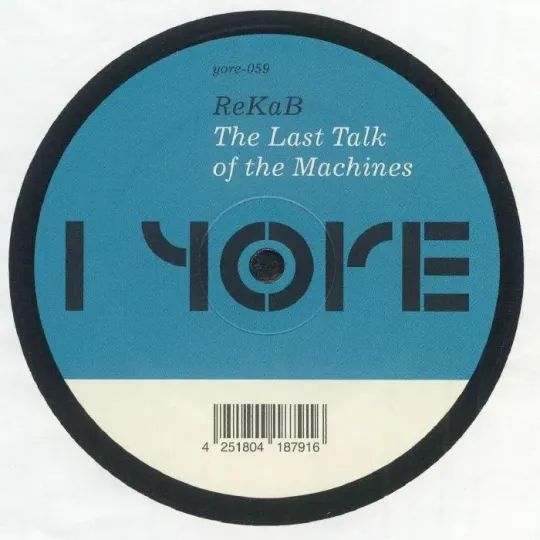 ReKaB - The Last Talk Of The Machines | Yore Records (yore-059)