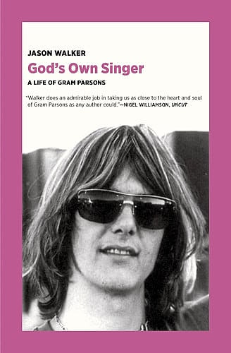 God's Own Singer: A Life of Gram Parsons - BOOK - main