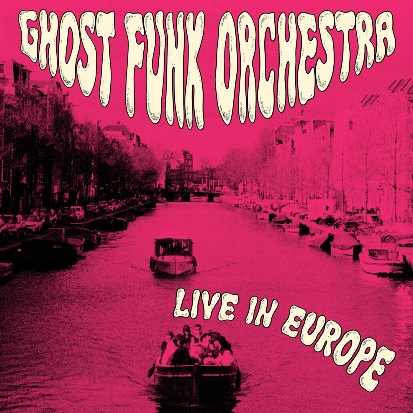 Ghost Funk Orchestra - Ghost Funk Orchestra – Live In Europa | Karma Chief Records ()