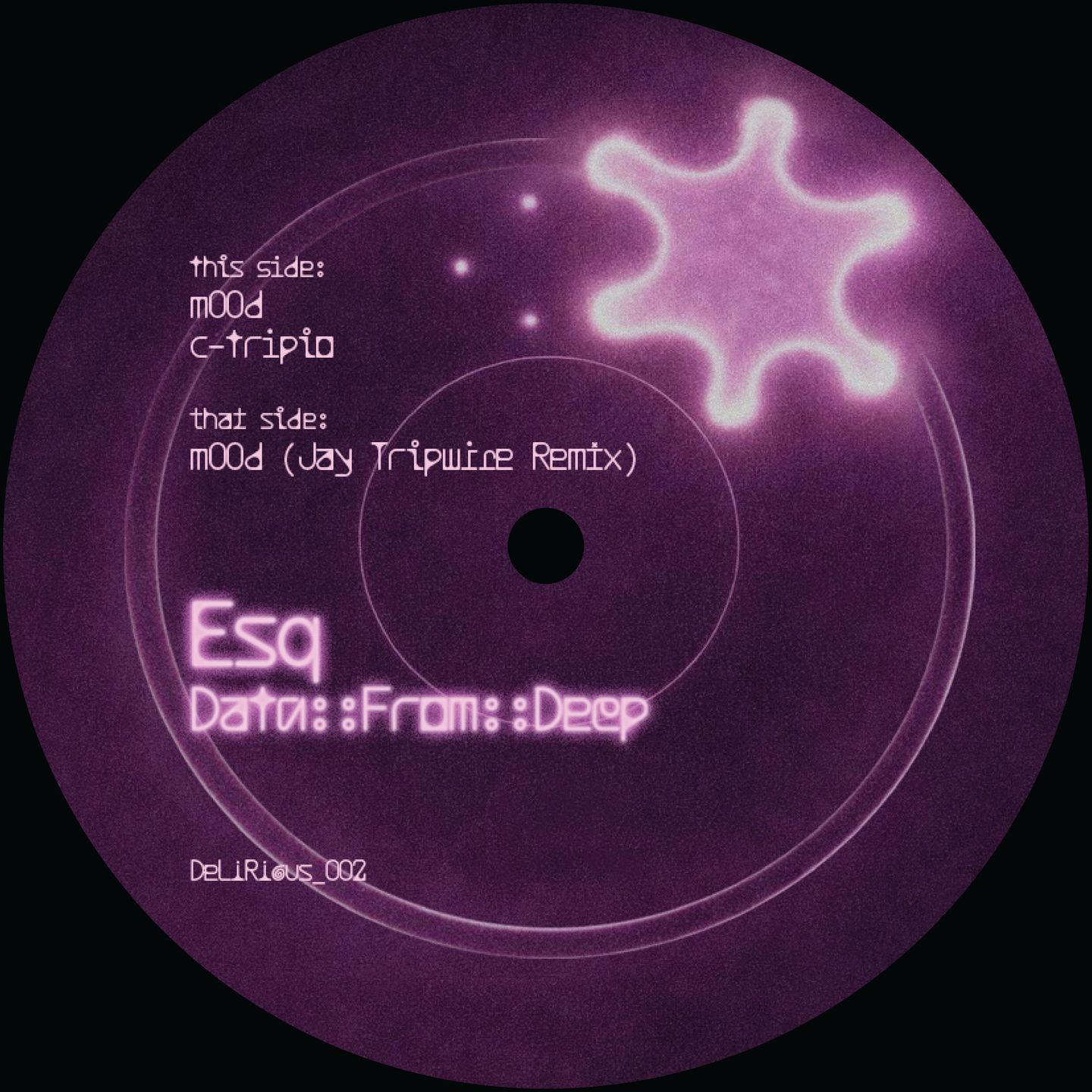 Esq - Data::From::Deep (inc. Jay Tripwire Remix) | Delirious_Records (DELIRIOUS002)