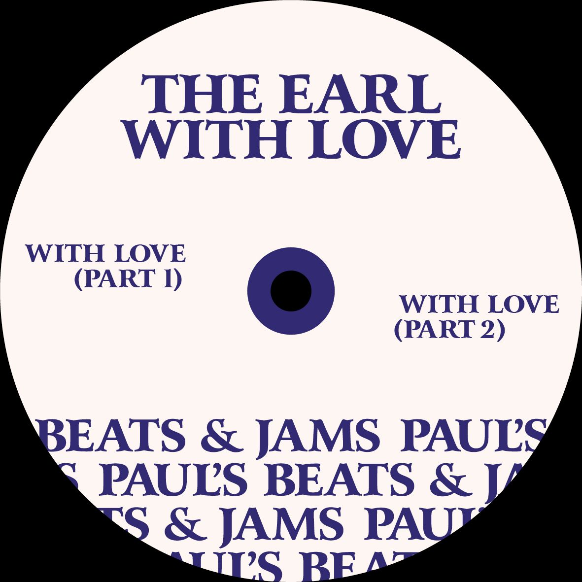 The Earl - With Love Pt 1 & 2 | Paul's Beats & Jams (PB&J-02)