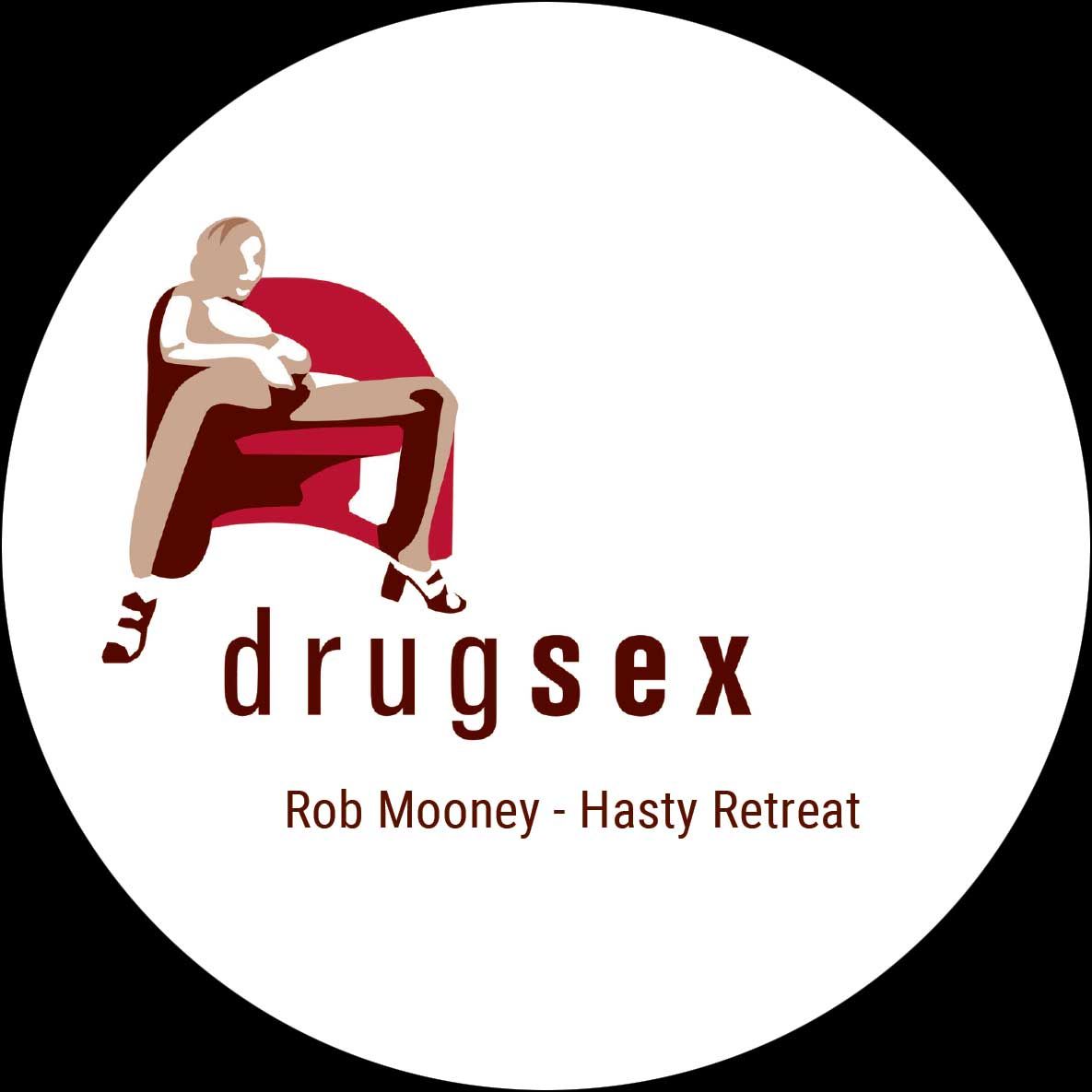 Rob Mooney - Hasty Retreat | Drugsex (DSEX003) - 2 Rob Mooney - Hasty Retreat | Drugsex (DSEX003) - 2