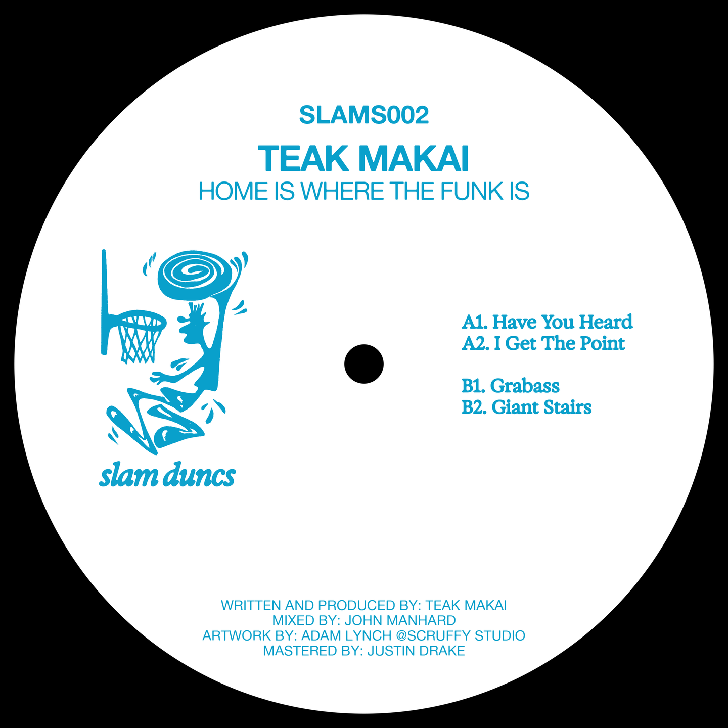 Teak Makei - Home Is Where The Funk Is | Slam Duncs (SLAMS002)