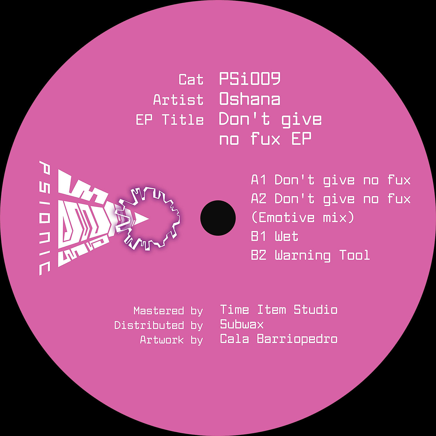 Oshana - Don’t Give No Fux EP | Psionic (PSI009)