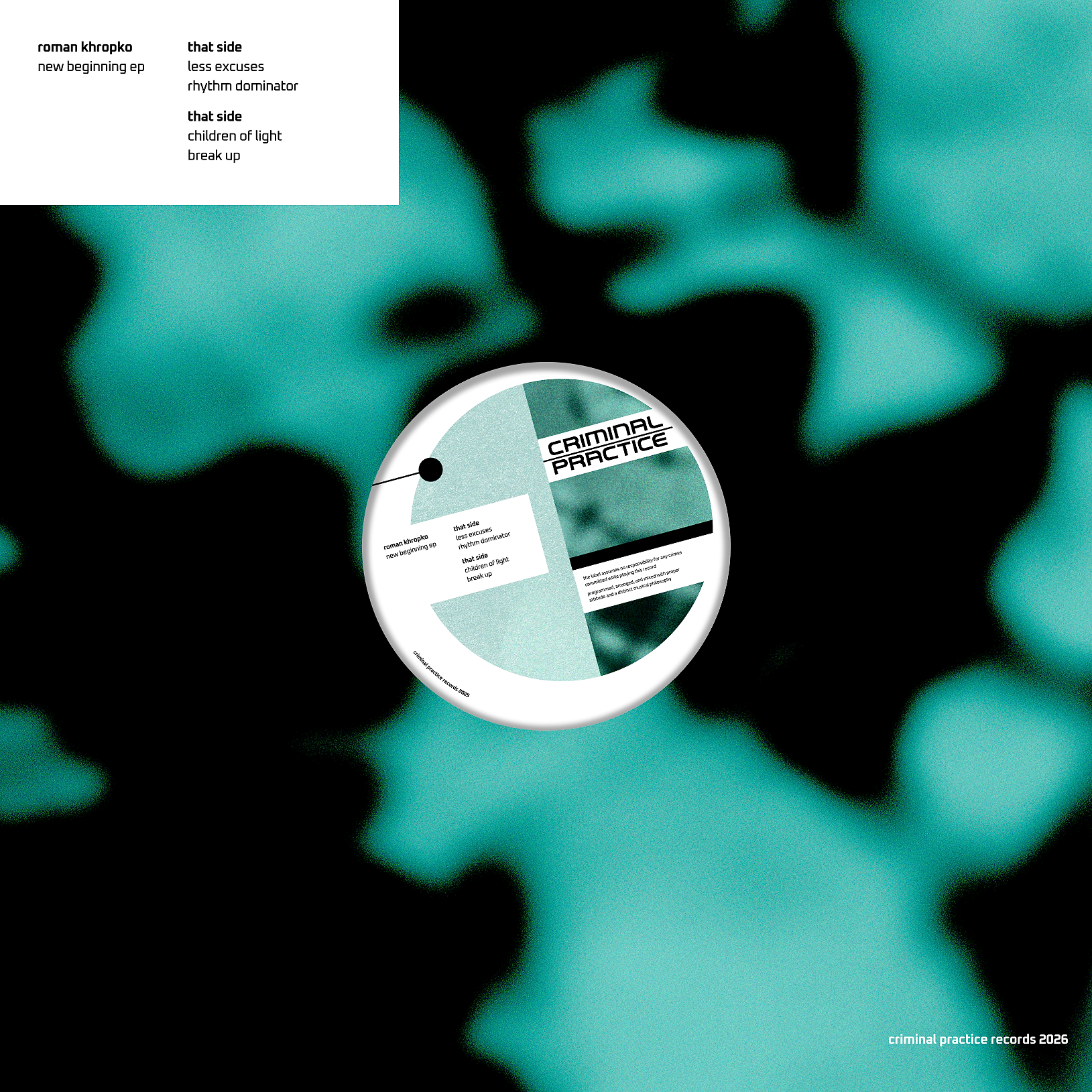 Roman Khropko - Less Excuses EP | Criminal Practice Records (CRIME005)