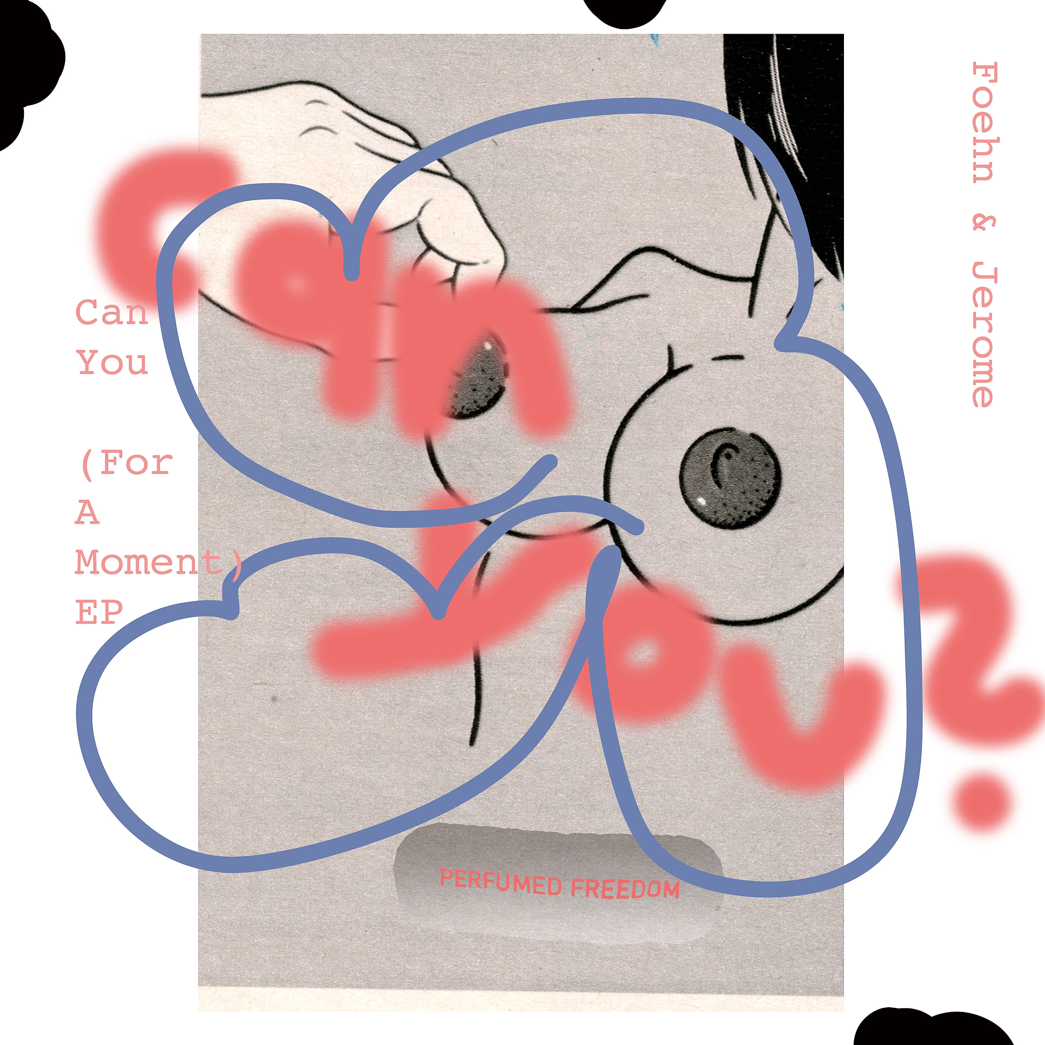 Foehn & Jerome - Can You (For A Moment) EP | Perfumed Freedom (PFFD004)