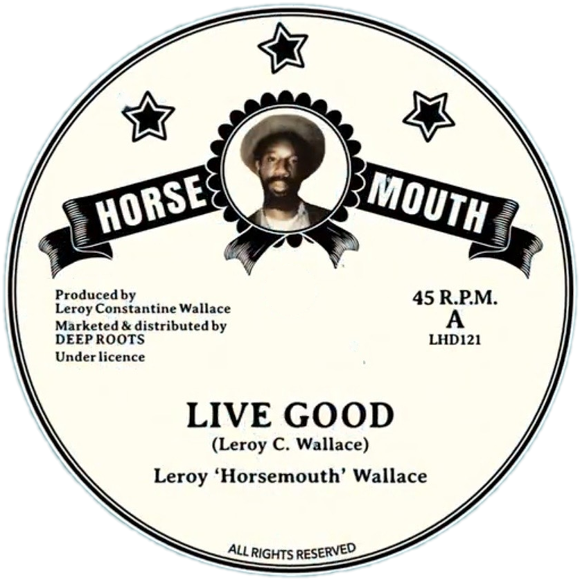 Leroy "Horsemouth" Wallace - LIVE GOOD/ RASTAMAN DUB | () Leroy "Horsemouth" Wallace - LIVE GOOD/ RASTAMAN DUB | ()