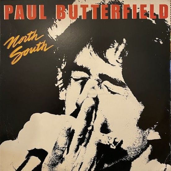 Paul Butterfield - North South | Bearsville (RISLP 14081) Paul Butterfield - North South | Bearsville (RISLP 14081)