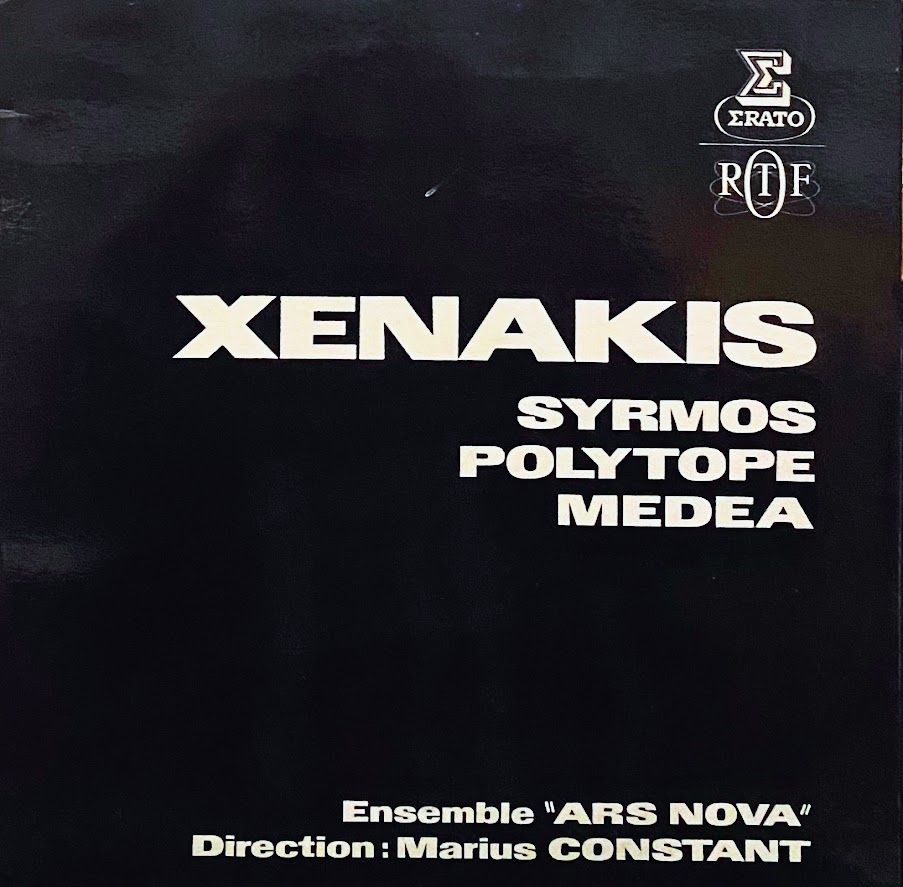 Iannis Xenakis , Marius Constant , Ensemble Ars Nova - Syrmos / Polytope / Medea | Erato (STU 70526) - main