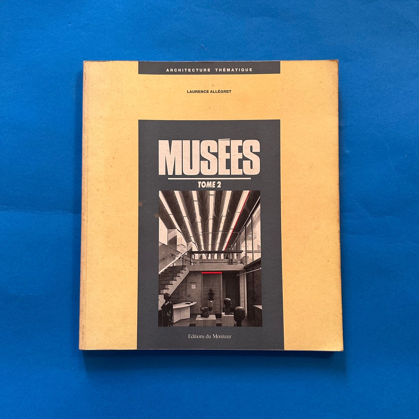 Musées, Tome 2- Architecture Thématique Musées, Tome 2- Architecture Thématique