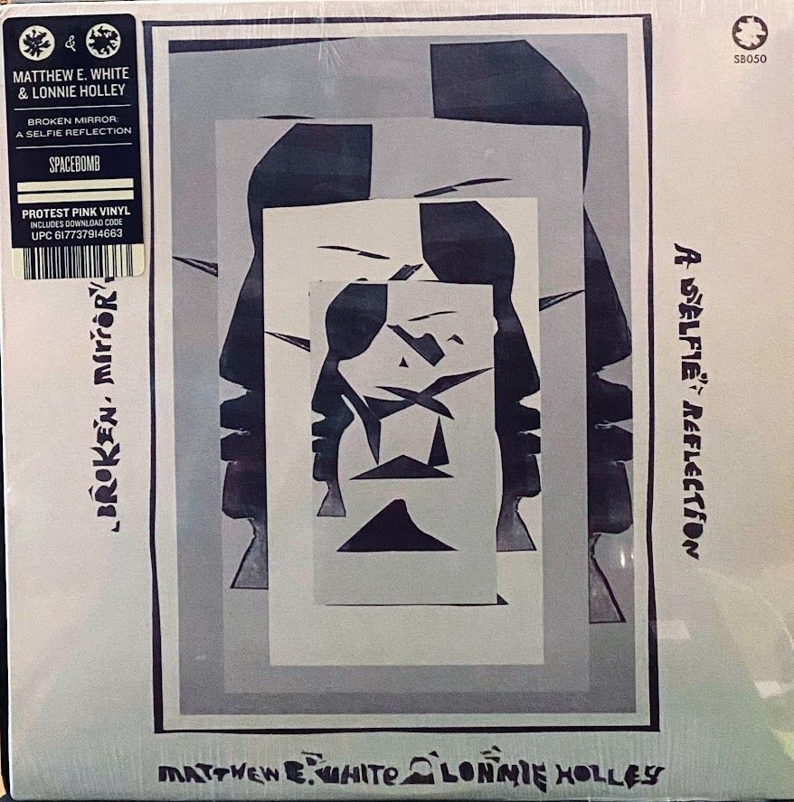 Matthew E. White & Lonnie Holley - Broken Mirror: A Selfie Reflection | Spacebomb Records (SB050)