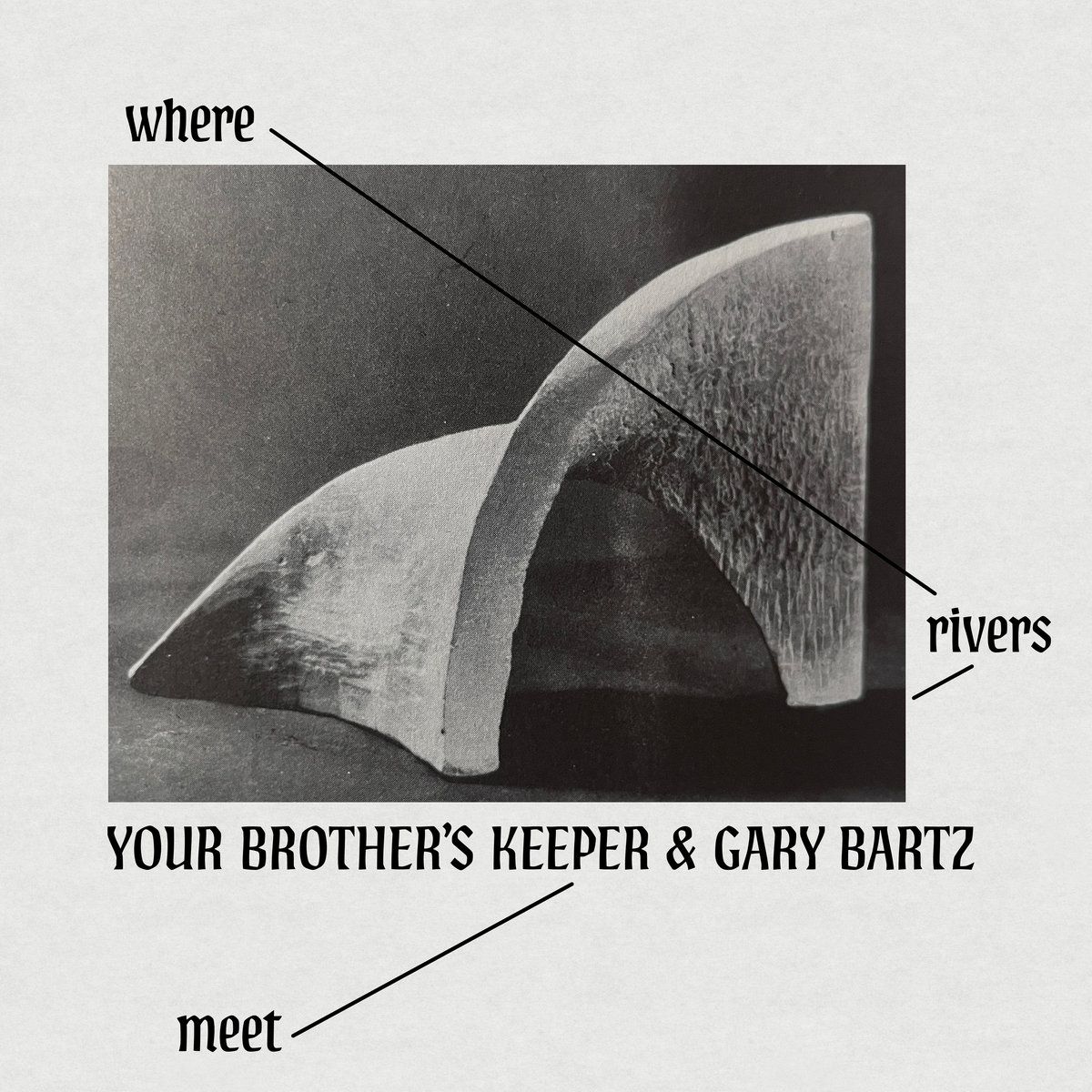 Gary Bartz  &  Your Brother's Keeper - Where Rivers Meet | Brownswood Recordings (BWOOD445LP)