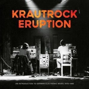 Various - Krautrock Eruption (An Introduction To German Electronic Music 1970-1980) | Bureau B (BB478LPRT) - main Various - Krautrock Eruption (An Introduction To German Electronic Music 1970-1980) | Bureau B (BB478LPRT) - main