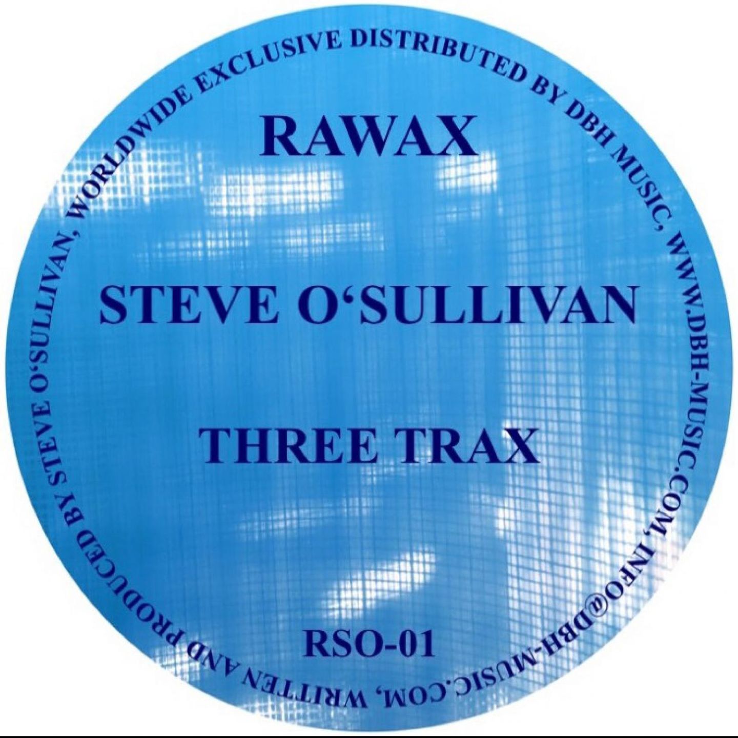 Steve O'Sullivan - Three Trax | Rawax (RSO01)