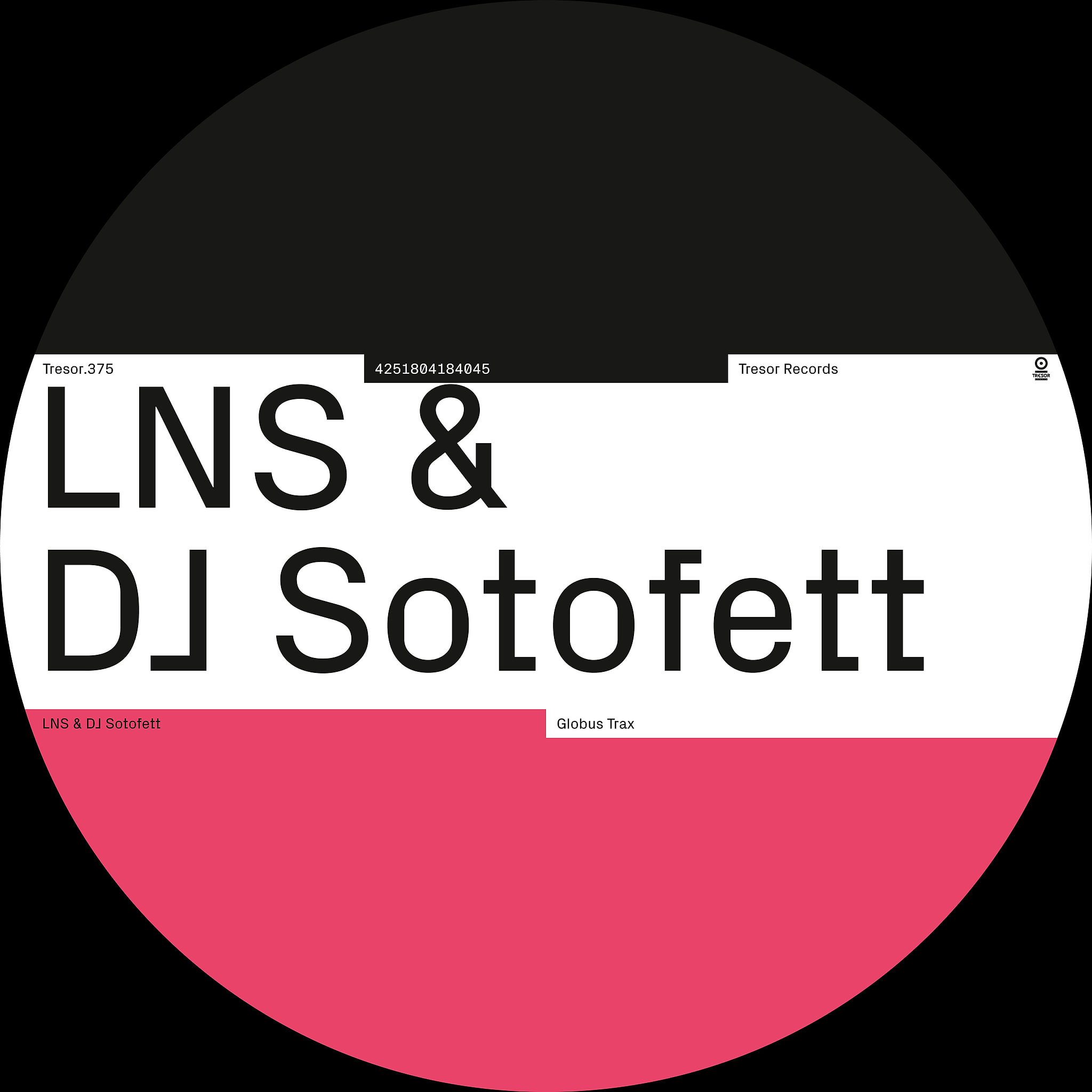 LNS & DJ Sotofett - Globus Trax | Tresor (Tresor.375) - main LNS & DJ Sotofett - Globus Trax | Tresor (Tresor.375) - main