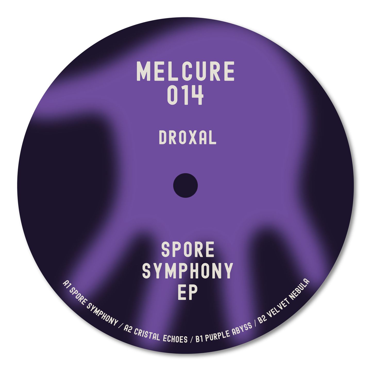 Droxal - Droxal – Spore Symphony EP | Melcure (MELCURE 014) Droxal - Droxal – Spore Symphony EP | Melcure (MELCURE 014)