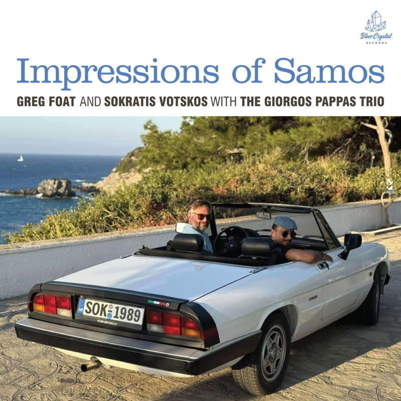 Greg Foat , Sokratis Votskos , The Giorgos Pappas Trio - Impressions Of Samos | Blue Crystal Records (BCRLP011)