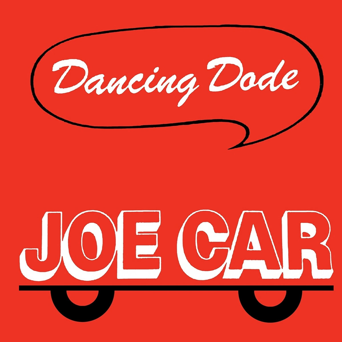 Joe Car - Dancing Dode | Best Record Italy (BSTX097)