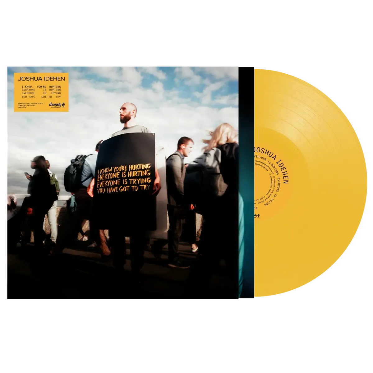 Joshua Idehen - I Know You’re Hurting, Everyone is Hurting, Everyone is Trying, You Have Got to Try | Heavenly Recordings (HVNLP238C) - main