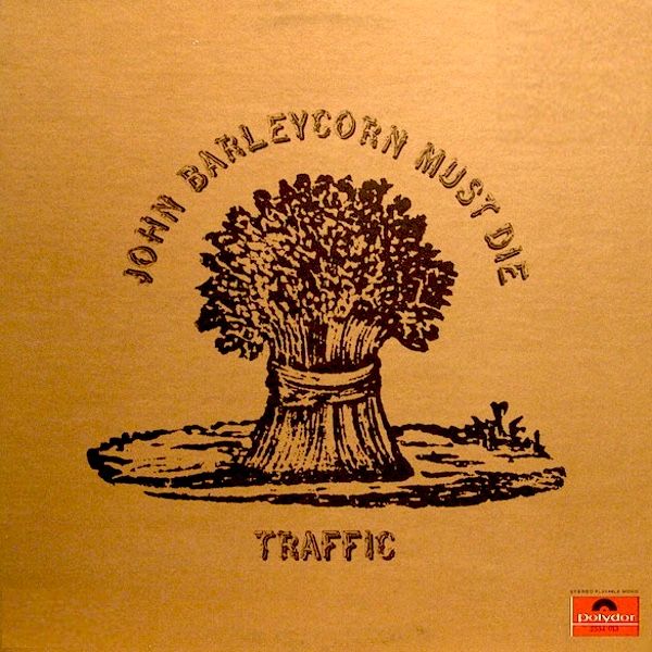 Traffic - John Barleycorn Must Die | Polydor (2334 013) - main