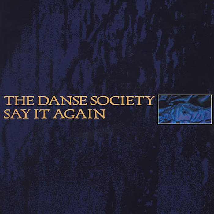 The Danse Society - Say It Again (Special Edition Club Mix) (12") [Vinyl] | Society Records (SOC 228)