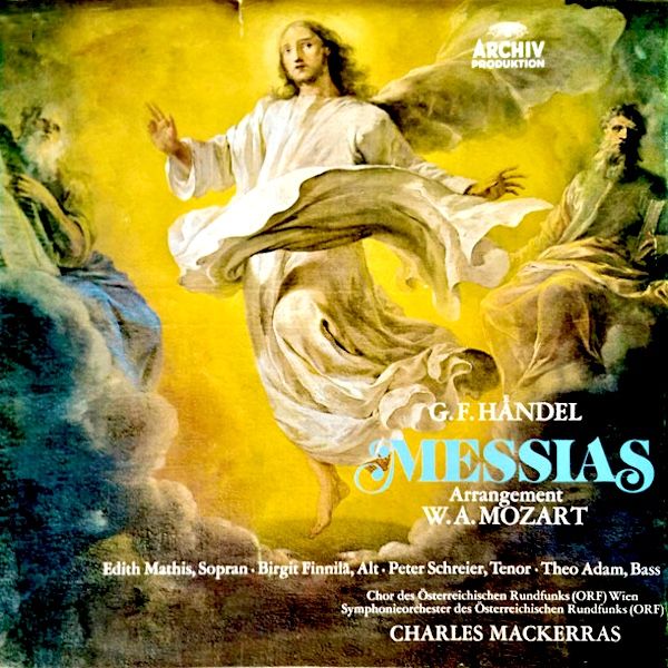 Georg Friedrich Händel Arrangement Wolfgang Amadeus Mozart , Edith Mathis , Sopran · Birgit Finnilä , Alt · Peter Schreier , Tenor · Theo Adam , Bass, ORF-Chor , ORF Symphonieorchester , Sir Charles Mackerras - Messias (3LP - Boxset) [Vinyl] | Archiv Produktion (2723 019) - main