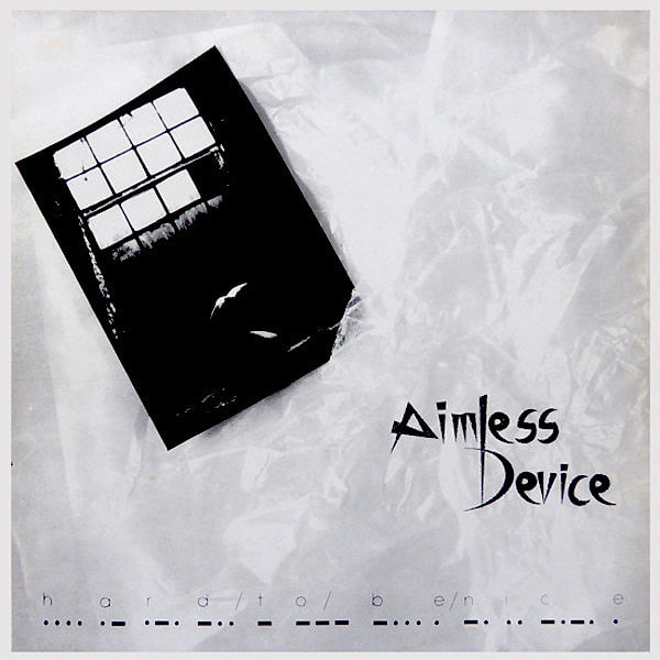 Aimless Device - Hard To Be Nice [Vinyl] | Anything But Records (ABR 012)