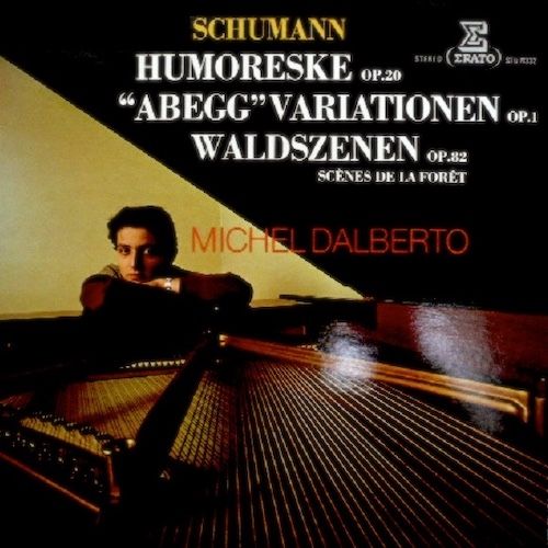 Robert Schumann , Michel Dalberto - Humoreske Op.20 - "Abegg" Variationen Op.1 - Waldszenen Op.82 Scènes De La Forêt [Vinyl] | Erato (STU 71332) - main