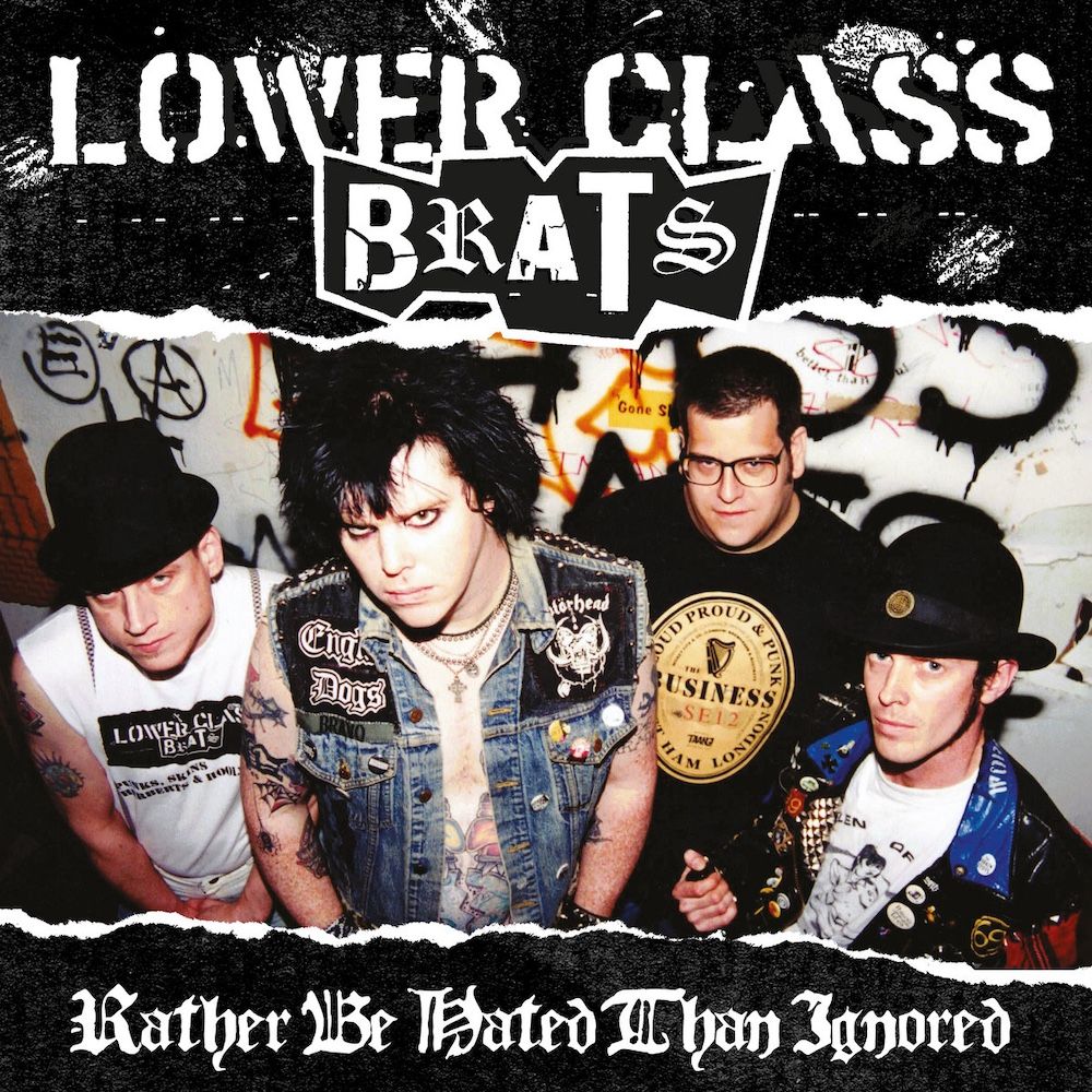 Lower Class Brats - Rather Be Hated Than Ignored [Vinyl] | TKO Records (TKO-2103-1)
