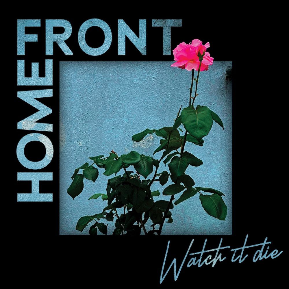 Home Front - Watch It Die [Vinyl] | La Vida Es Un Mus (MUS340) - main