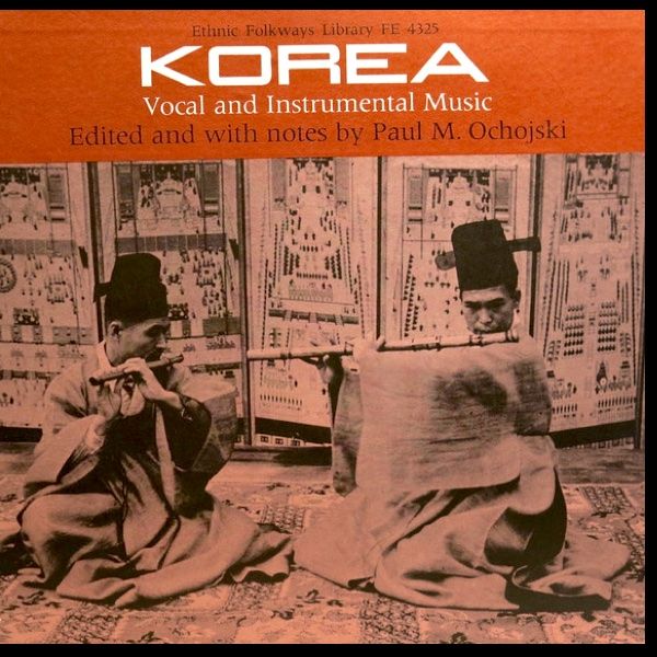 Various - Korea : Vocal And Instrumental Music [Vinyl] | Ethnic Folkways Library (FE 4325) - main