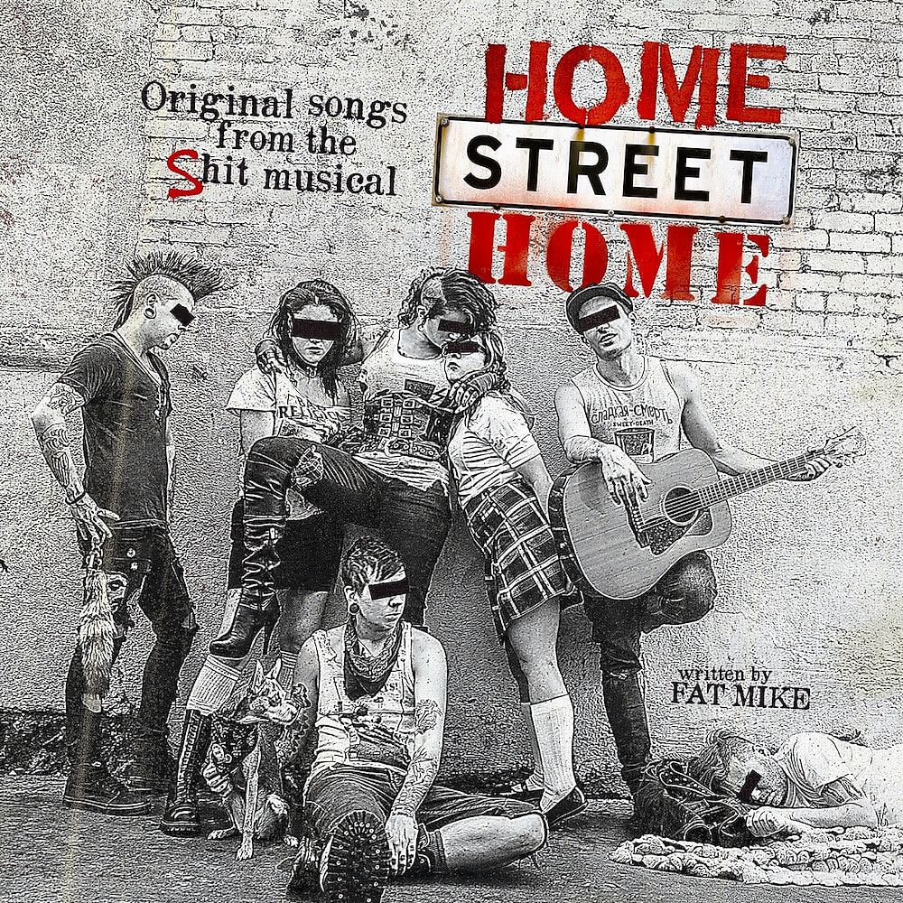 Home Street Home - Original Songs From The Shit Musical Home Street Home (Limited Edition - White w/ Black & Red Splatter Vinyl) [Vinyl] | Fat Wreck Chords (FAT800-1)