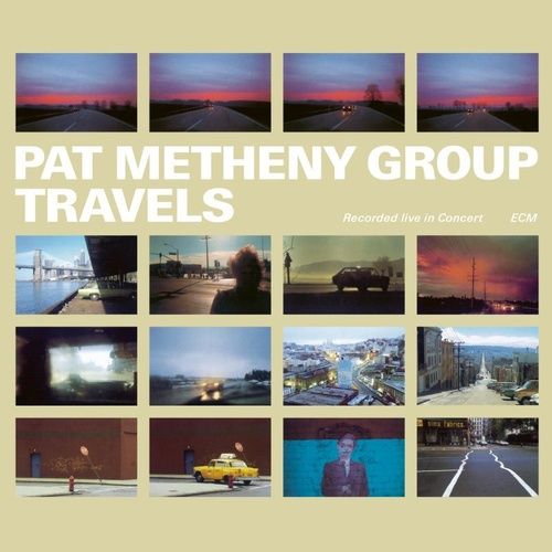 Pat Metheny Group - Travels | ECM Records (23791-1 J)