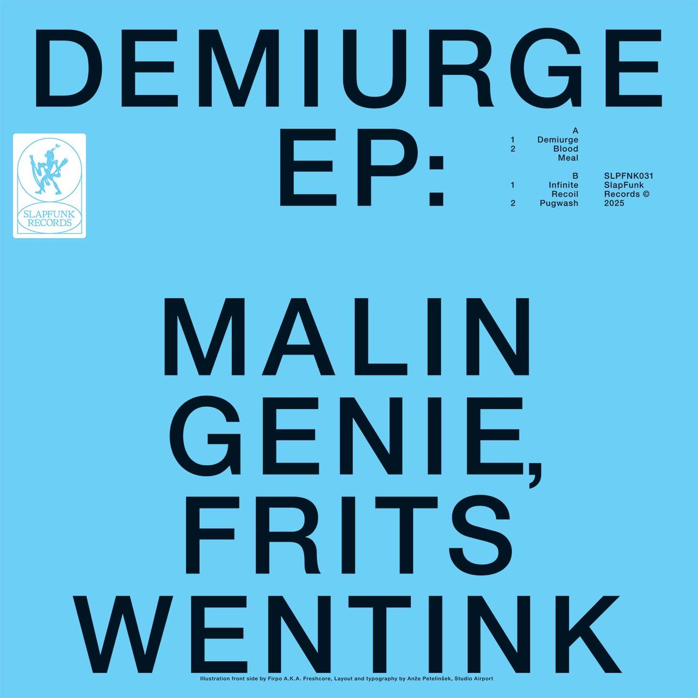 Malin Genie & Frits Wentink - Demiurge | SlapFunk Records (SLPFNK031) - 3 Malin Genie & Frits Wentink - Demiurge | SlapFunk Records (SLPFNK031) - 3