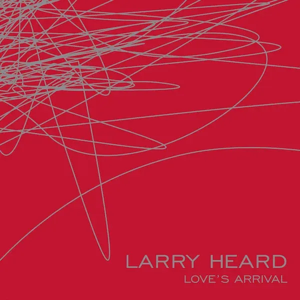 Larry Heard - Love's Arrival | Alleviated Records (ML-9013) Larry Heard - Love's Arrival | Alleviated Records (ML-9013)