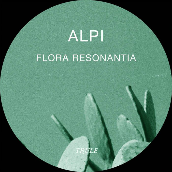 Alpi - Flora Resonantia | Trule (TRULE023) - main