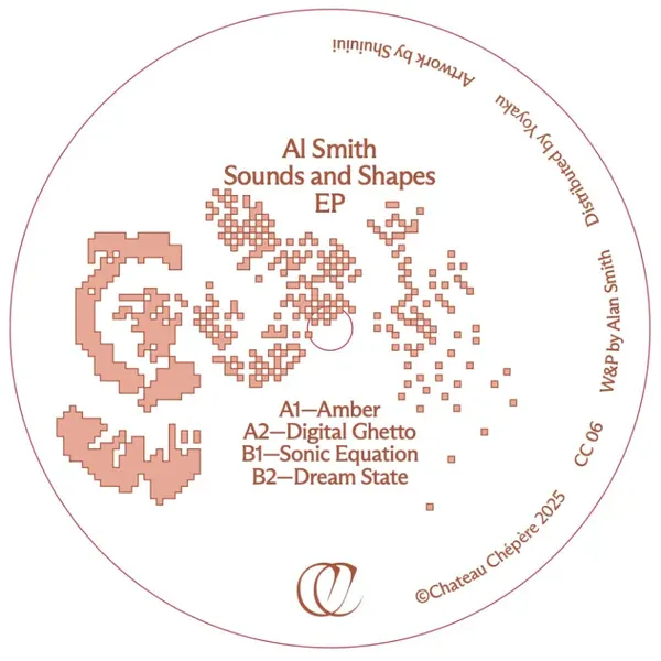 Alan Smith - Sounds And Shapes EP | Chateau Chepere (CC06) - main Alan Smith - Sounds And Shapes EP | Chateau Chepere (CC06) - main