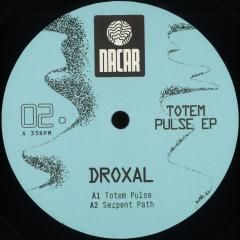 Droxal - Totem Pulse Ep | Nacar Label (NACAR02)