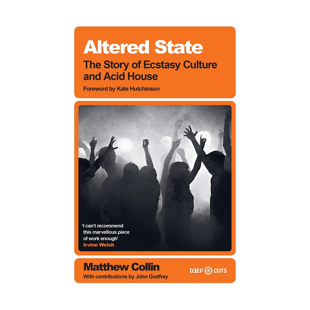 Matthew Collin - Altered State - The Story of Ecstasy Culture and Acid House
