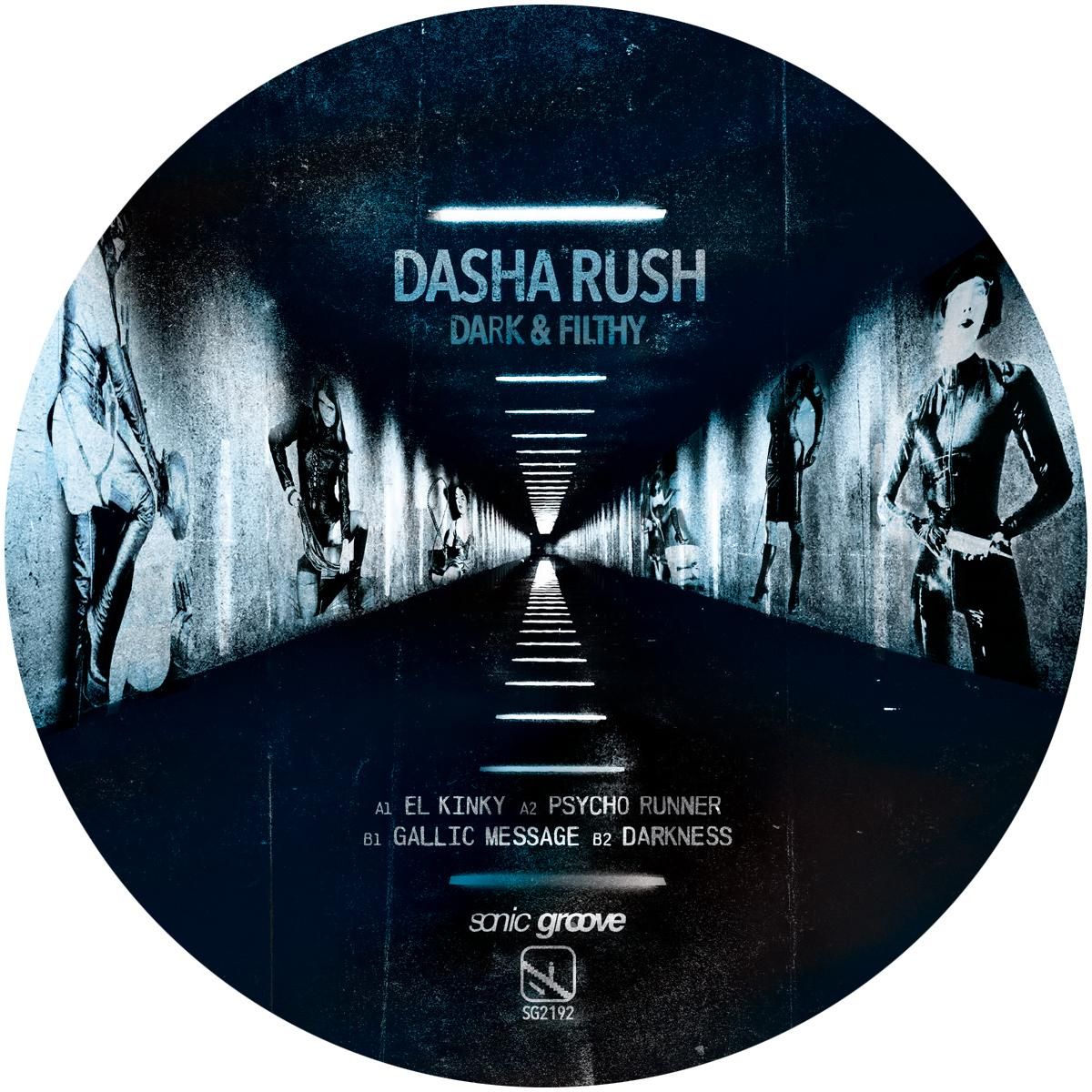 Dasha Rush - Dark & Filthy | Sonic Groove (SG2192)