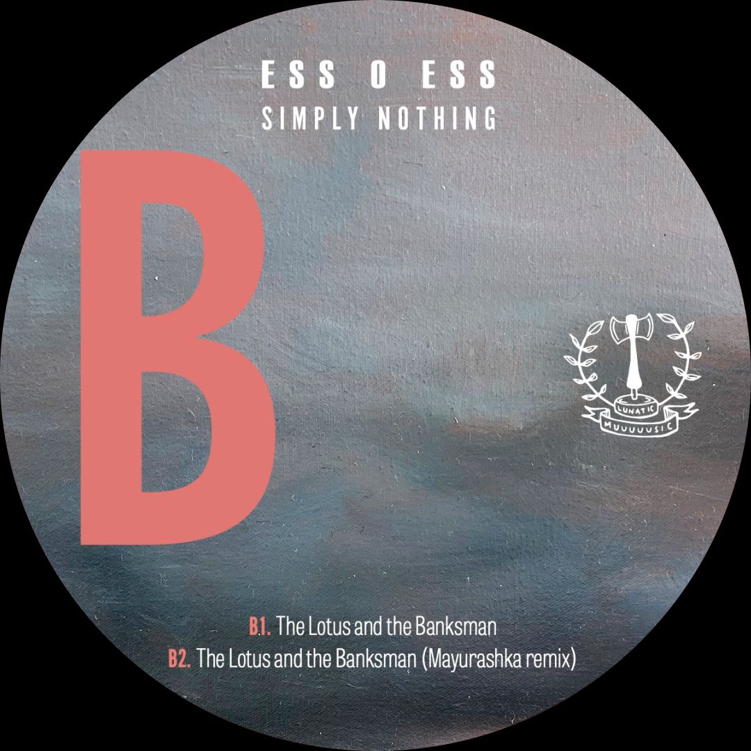 Ess O Ess - Simply Nothing | Lunatic Music (LM004) - 2