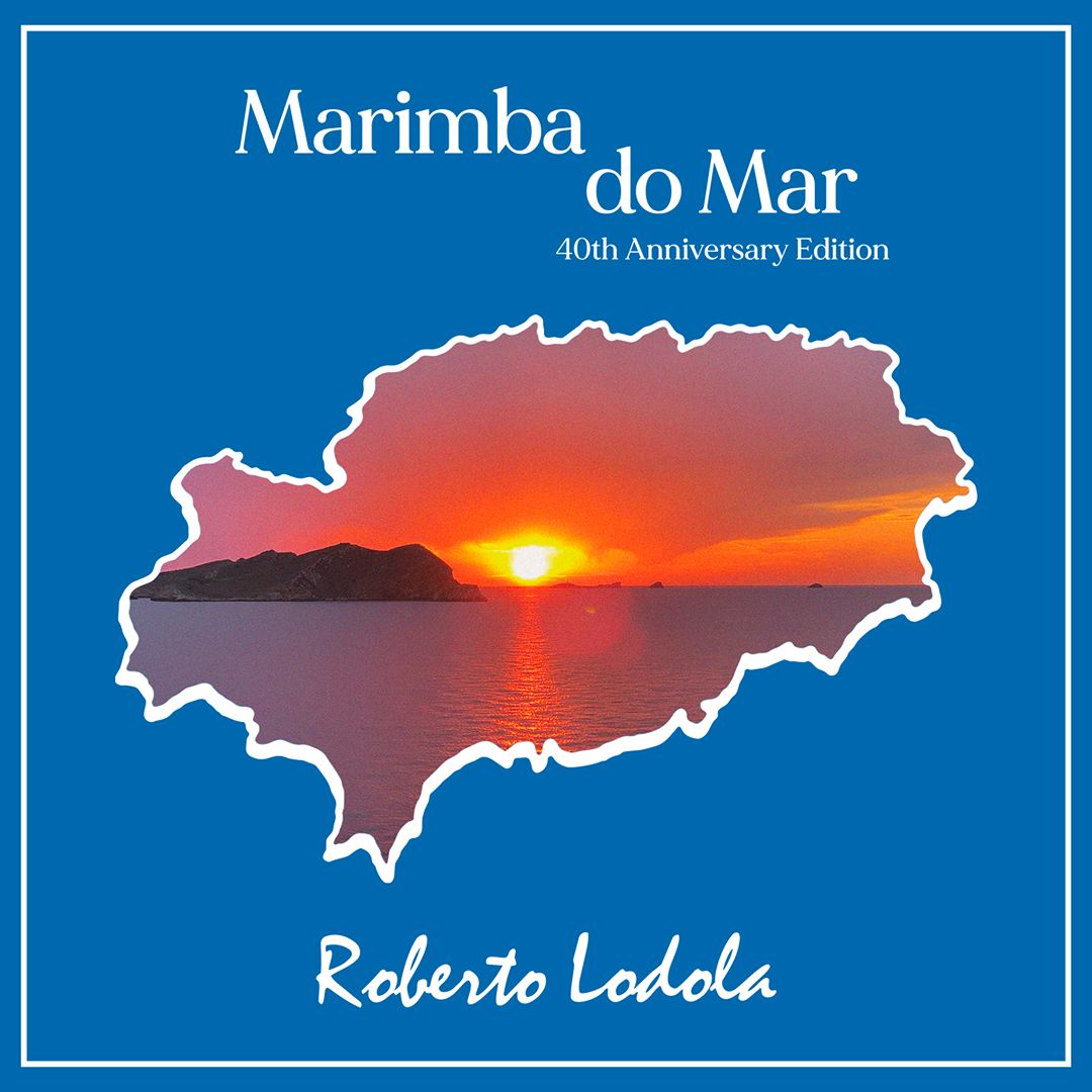 Roberto Lodola - Marimba Do Mar (40th Anniversary Edition) | ELSI (ELSI07)