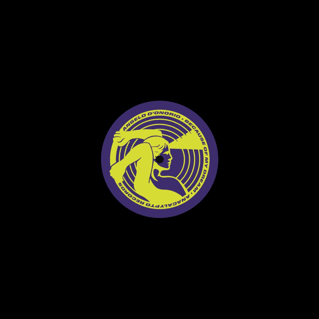 Angelo D'Onorio - Because Of My Dream | Anacalypto Records (ANA006) - 6