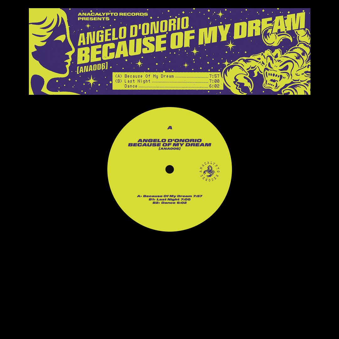 Angelo D'Onorio - Because Of My Dream | Anacalypto Records (ANA006)