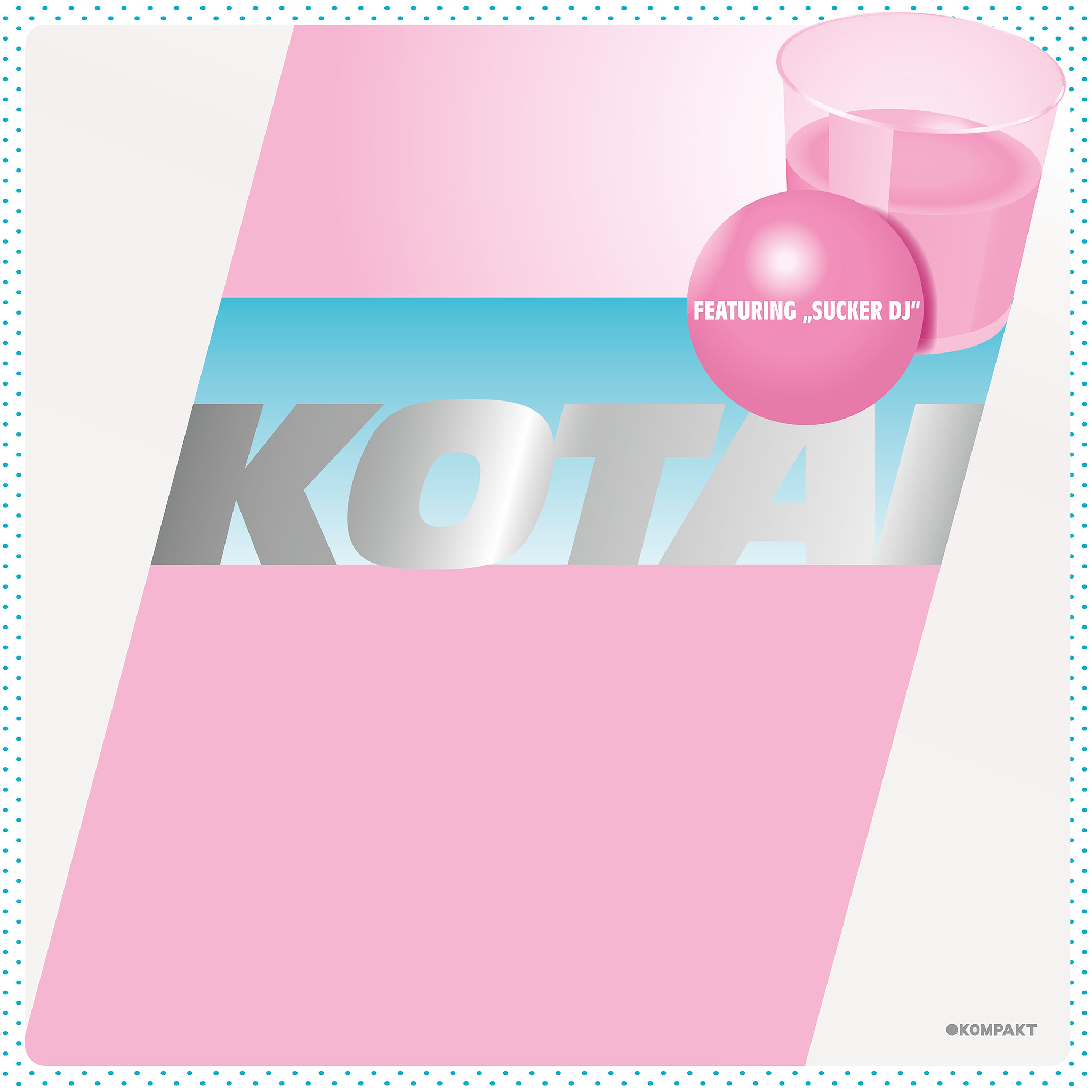 Kotai - Sucker DJ | Kompakt (Kompakt 507) - main