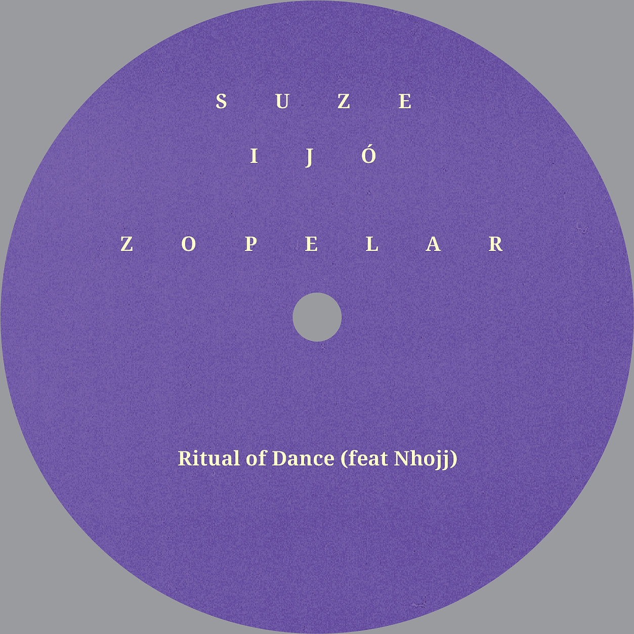Suze Ijó , Zopelar - Ritual Of Dance | Ritual Of Dance (ROD001) - main