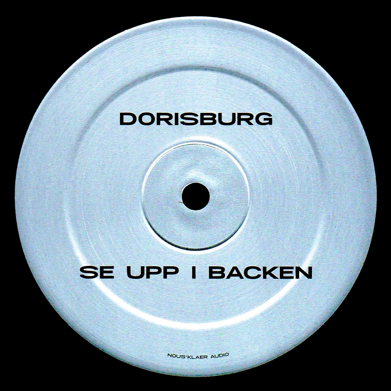 Dorisburg , Human Space Machine - Se upp I backen / Lore | Nous'klaer Audio (NOUS050) - main