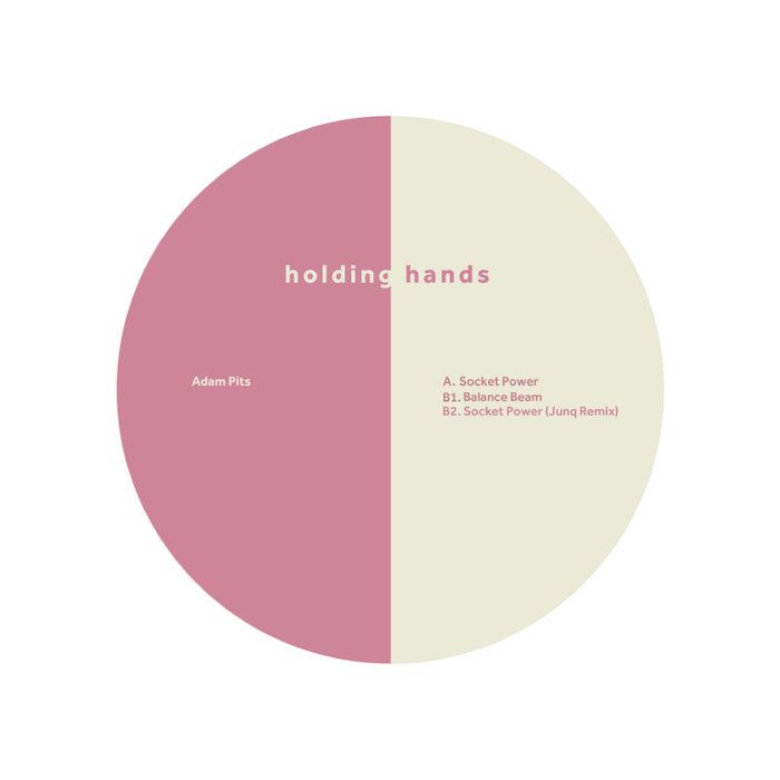 Adam Pits - Socket Power / Balance Beam | Holding Hands (HHANDS 005)